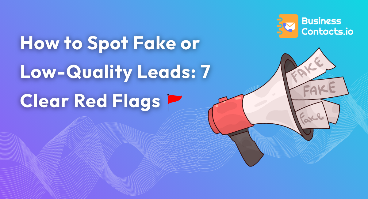 How to Spot Fake or Low-Quality Leads