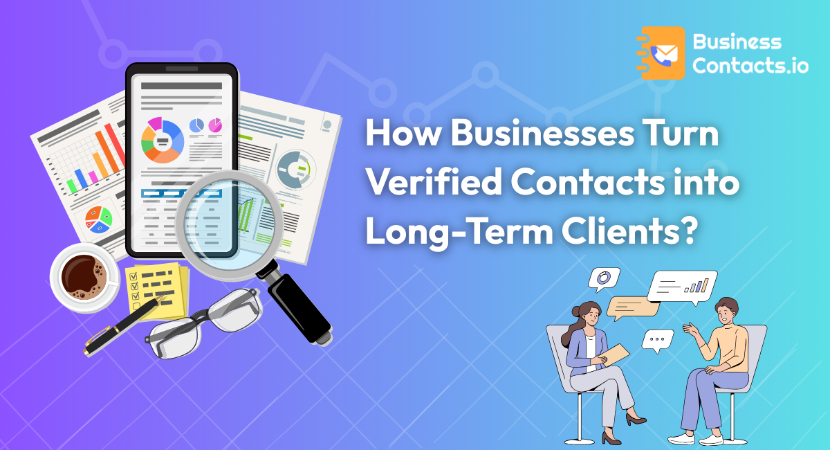 How to Convert Verified Contacts into Long-Term Clients