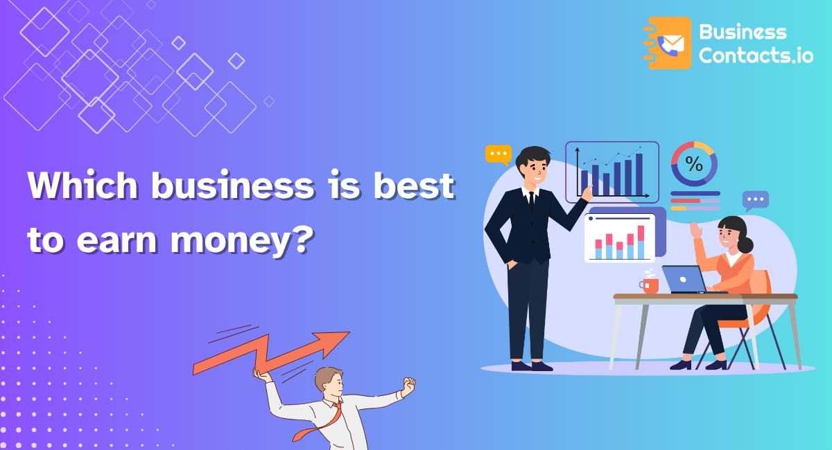 Which business is best to earn money