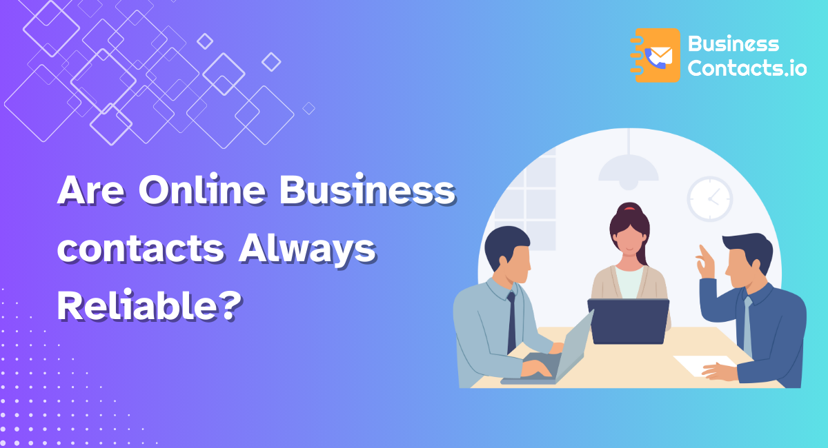 Are Online Business contacts reliable